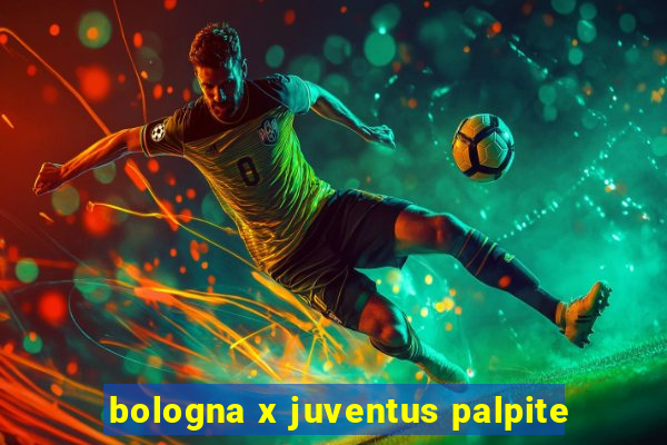 bologna x juventus palpite